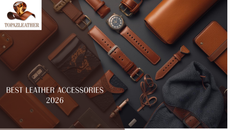 Best Leather Accessories 2026