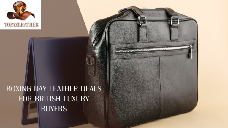 Boxing Day Leather Deals for British Luxury Buyers