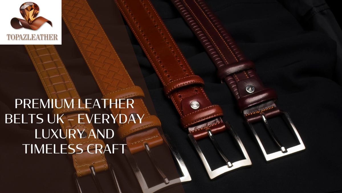 Premium leather belts in the UK
