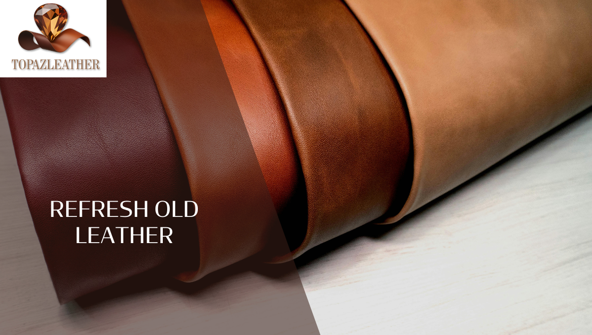 Refresh Old Leather