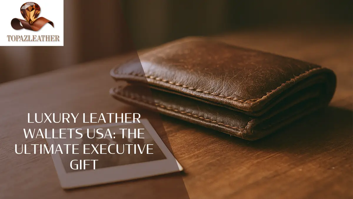 Luxury Leather Wallets USA The Ultimate Executive Gift