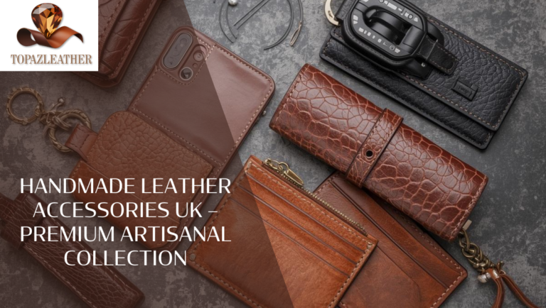 Handmade Leather Accessories UK – Premium Artisanal Collection