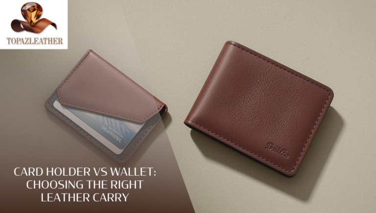 Card Holder vs Wallet: Choosing the Right Leather Carry